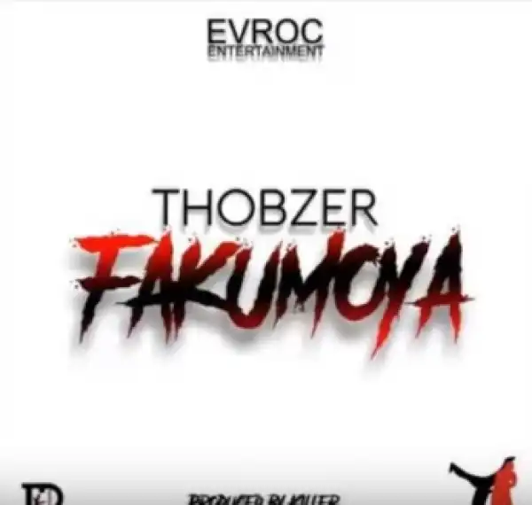 Thobzer - Fakumoya